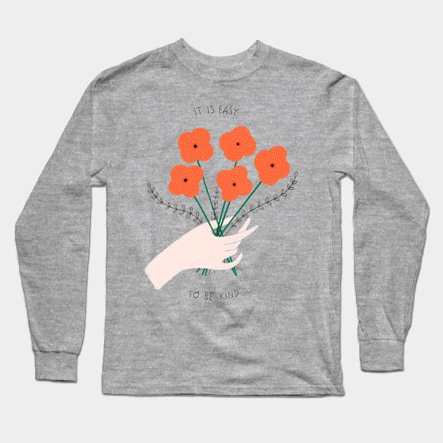 Easy To Be Kind Long Sleeve T-Shirt by gingiber